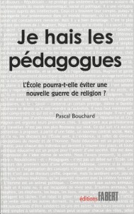 SP - TEM posts - LIVRE Je hais les pédagogues (2013 09 25)