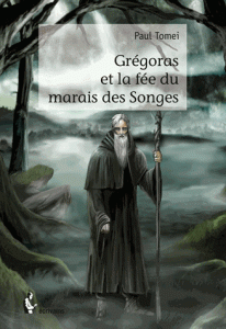 TEM - posts - LIVRE Grégoras et la fée du marais des Songes (2014 04 22)