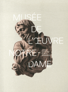 TEM - BOOK - Musée de l'Oeuvre Notre-Dame - Arts du Moyen Age et de la Renaissance 1