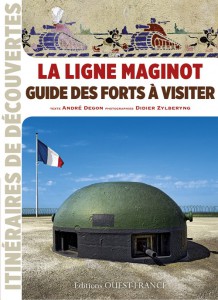 TEM - LA LIGNE MAGINOT  GUIDE DES FORTS À VISITER 1