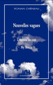 TEM - ROMAN - Nouvelles vagues (suivi de) L’Homme du coin (et de) My Brazza (2014 10 12) (1)