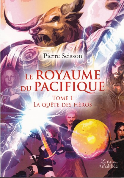 Le royaume du pacifique- tome 1 la quête des héros