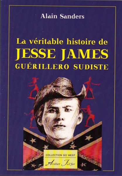 La véritable histoire de Jesse James, guérillero sudiste
