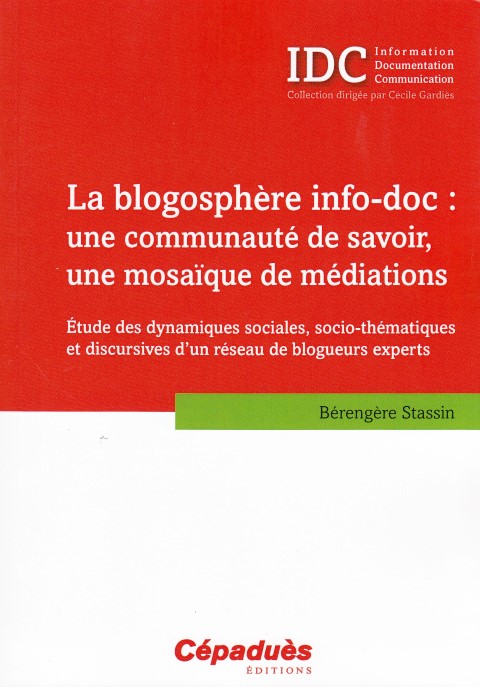 La blogosphère info-doc  une communauté de savoir, une mosaïque de médiations