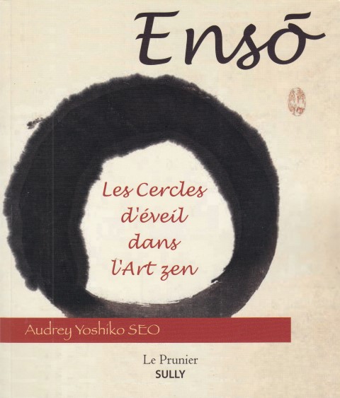 Enso Les Cercles d'éveil dans l'Art zen