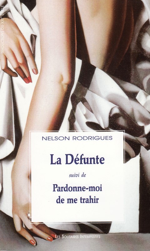 La Défunte (suivi de) Pardonne-moi de me trahir