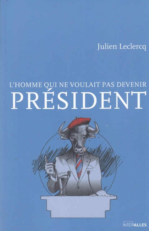 L'homme qui ne voulait pas devenir président