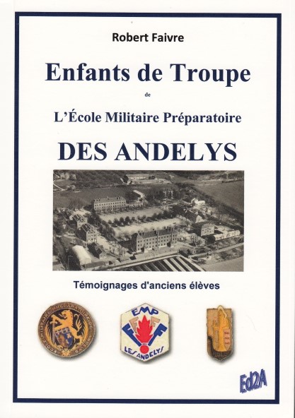 Enfants de Troupe de l’Ecole Militaire Préparatoire des Andelys - Témoignages d’anciens élèves