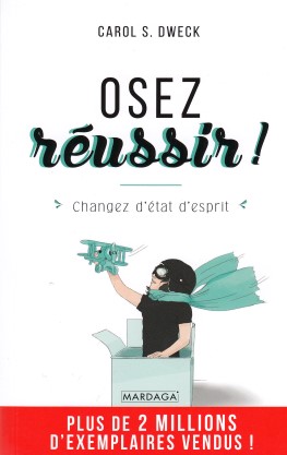 Osez réussir ! - Changez d'état d'esprit