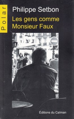 Les gens comme monsieur Faux