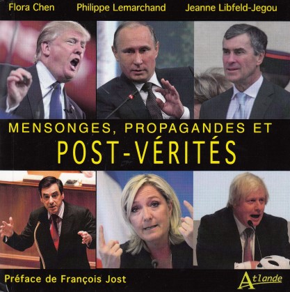 Mensonges, propagandes et post-vérités