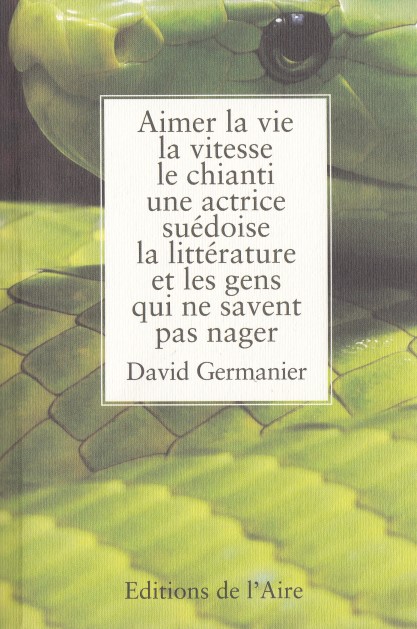 Aimer la vie la vitesse le chianti une actrice suédoise la littérature et les gens qui ne savent pas nager