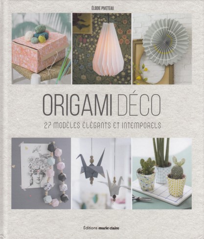 Origami déco - 27 modèles élégants et intemporels