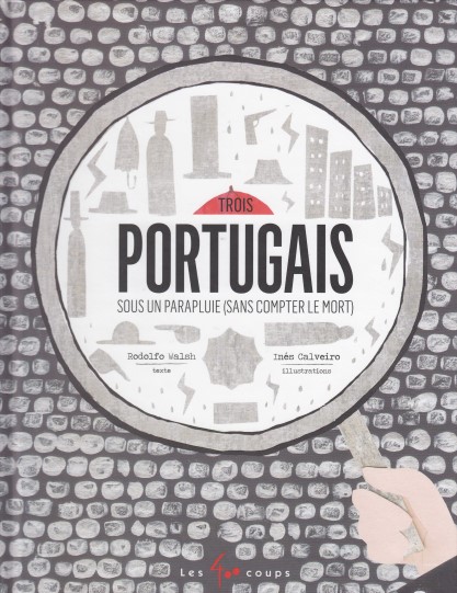 Trois portugais sous un parapluie (sans compter le mort)
