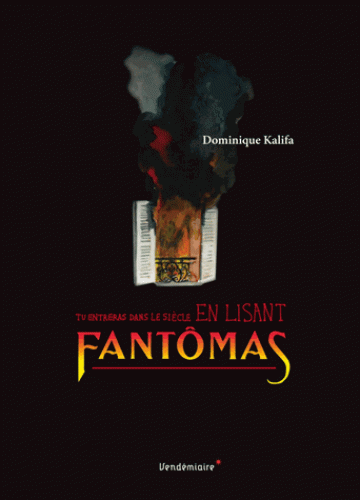 Tu entreras dans le siècle en lisant Fantômas
