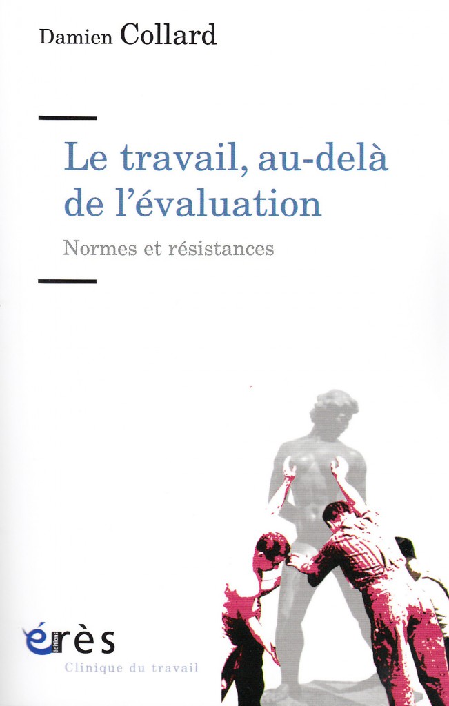 Le travail, au-delà de l'évaluation - Normes et résistances