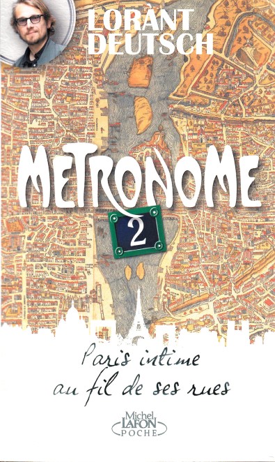 Métronome 2 - Paris intime au fil de ses rues