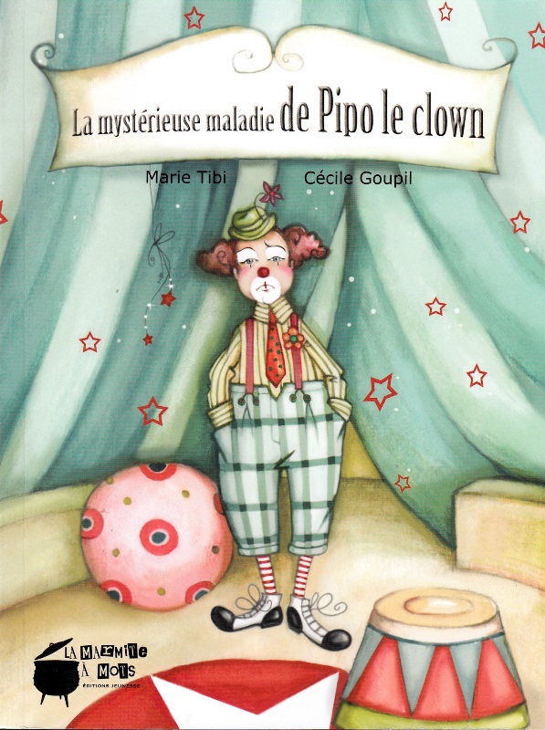 La mystérieuse maladie de Pipo le clown
