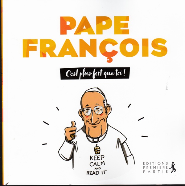 Pape François, c'est plus fort que toi