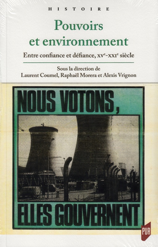 Pouvoirs et environnement - Entre confiance et défiance, XVe-XXIe siècle