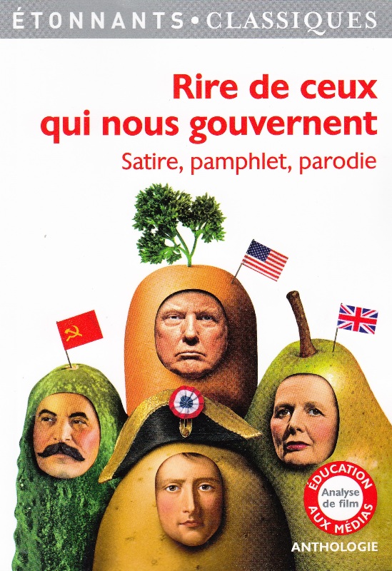 Rire de ceux qui nous gouvernent - Satire, pamphlet, parodie