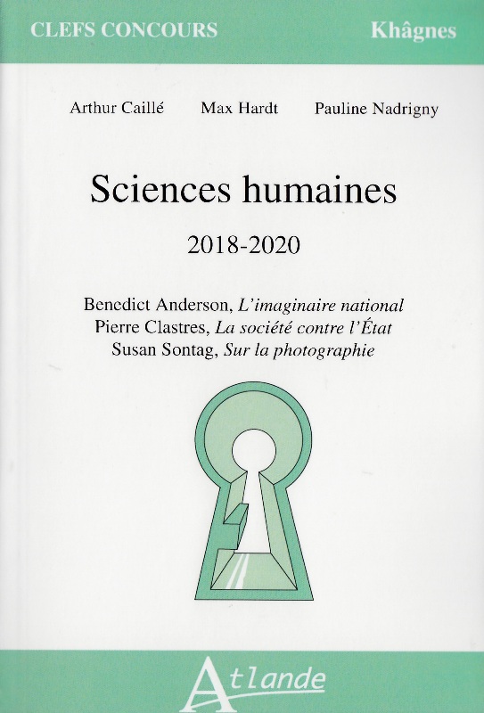 Sciences humaines 2018-2020 - Benedict Anderson, L'imaginaire national ; Pierre Clastres, La société contre l'Etat ; Susan Sontag, Sur la photographie