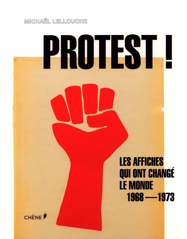 Protest ! - Les affiches qui ont changé le monde - 1968-1973