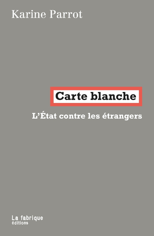 Carte blanche - L'Etat contre les étrangers