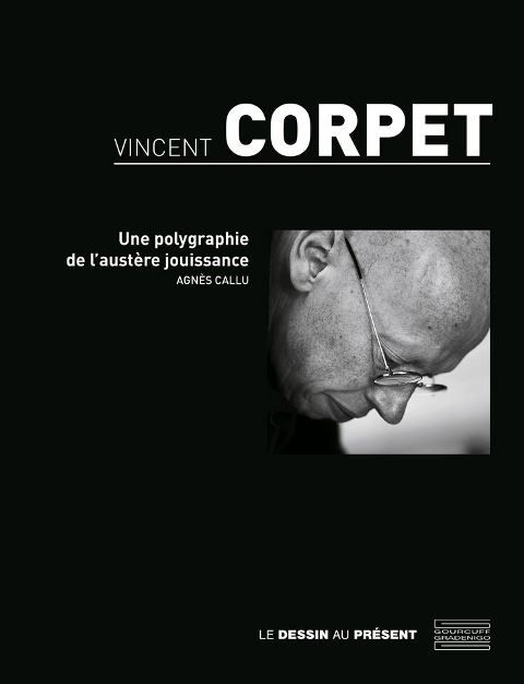 Vincent Corpet - Une polygraphie de l'austère jouissance
